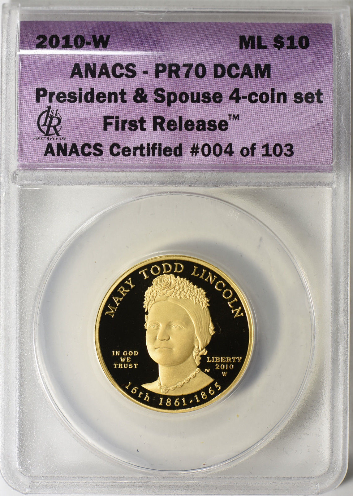 2010 W $10 First Spouse "Mary Todd Lincoln" 1/2 oz .999 Fine Gold Proof 70