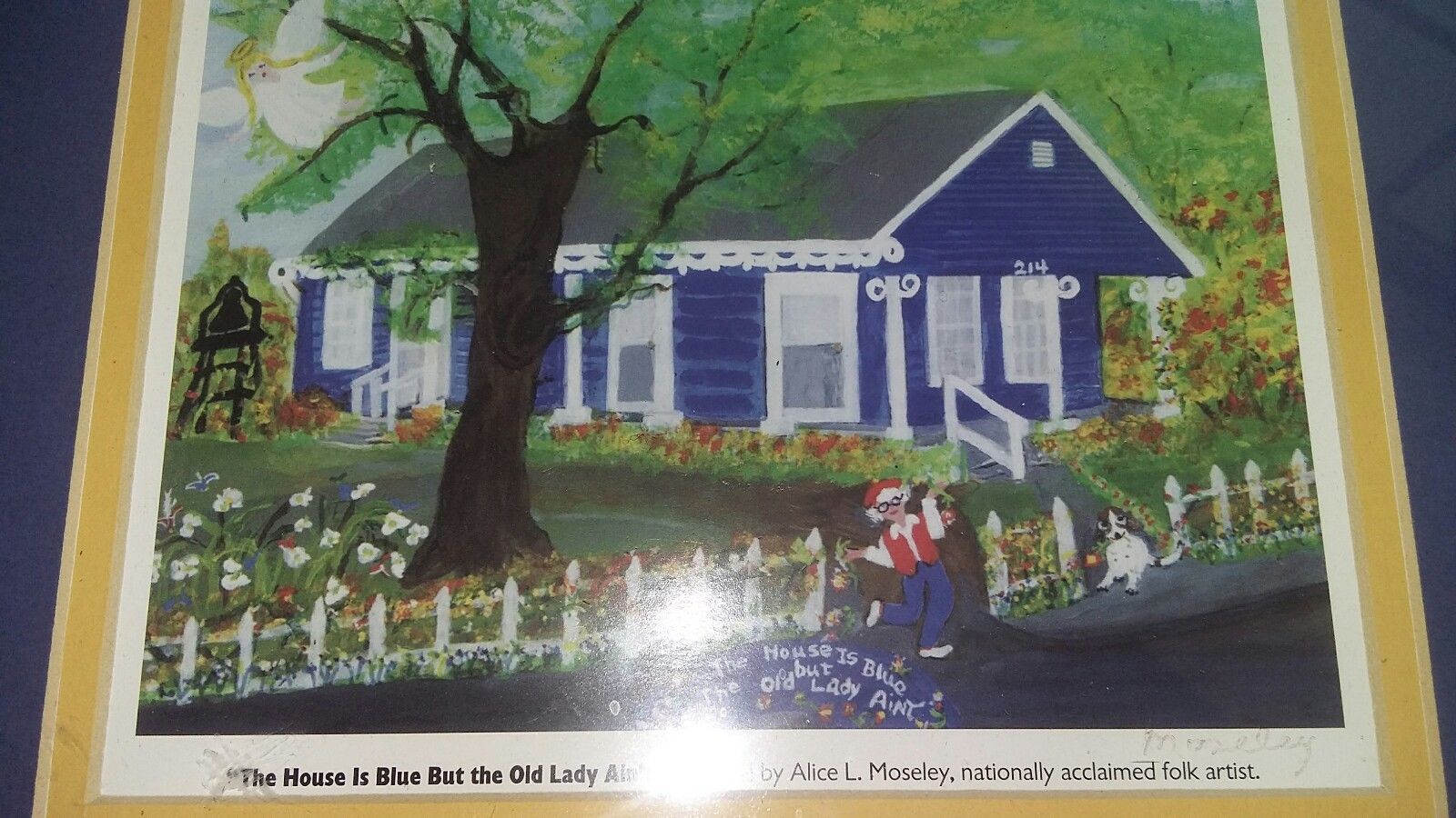 Folk Art, Signed Alice L Moseley, Orig"THE HOUSE IS BLUE BUT THE OLD LADY AINT"