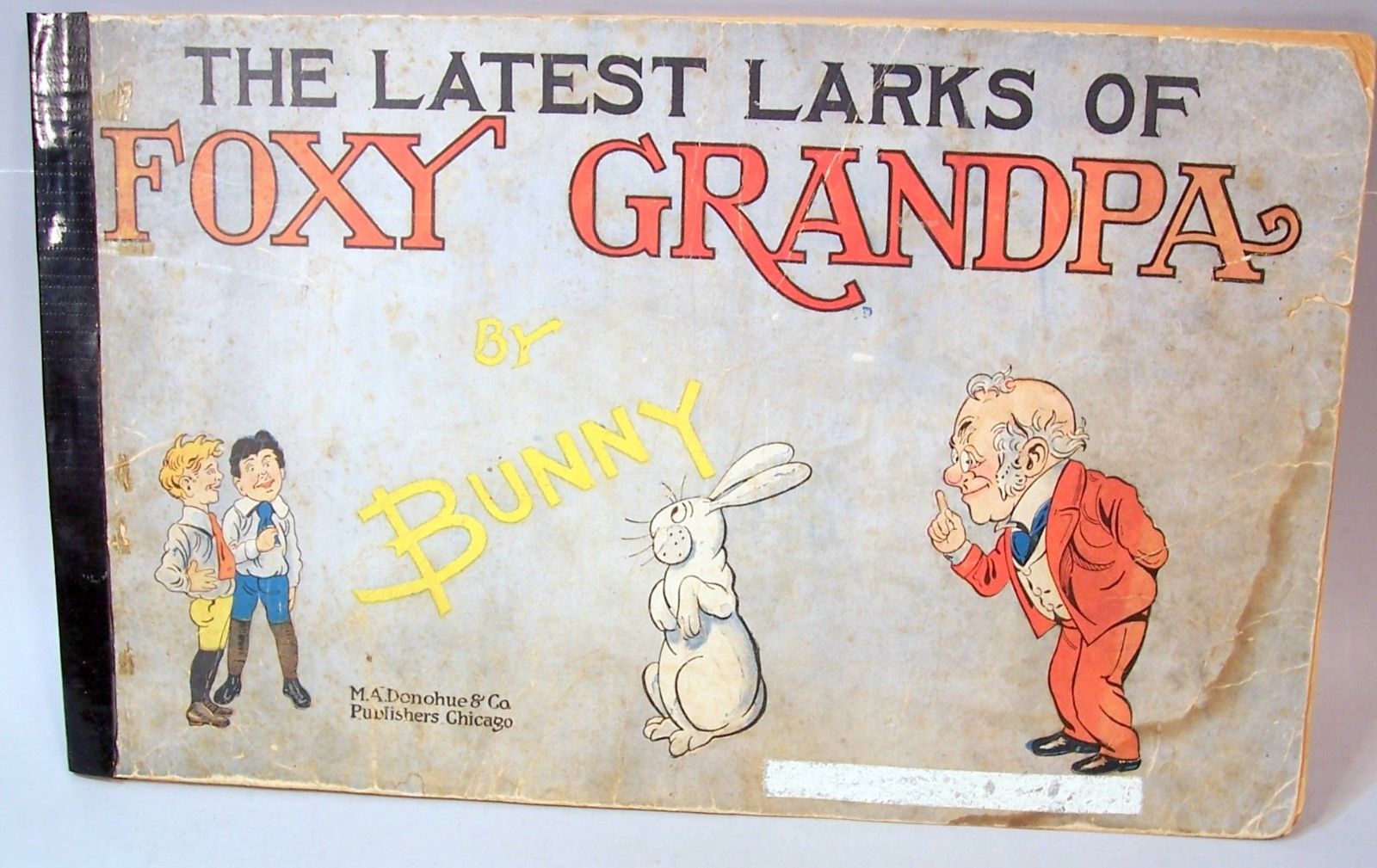 The Latest Larks of Foxy Grandpa (1905, M. A. Donohue & Co.)