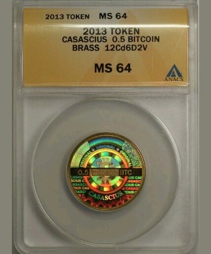 2013 ANACS MS 64 Casascius Funded 0.5 BTC Physical Bitcoin Brass Token Coin Rare