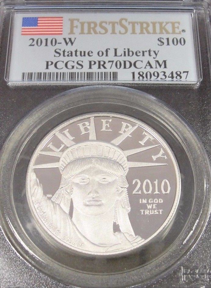 2010-W Statue of Liberty $100 Coin! PCGS PR 70 DCAM! FIRST STRIKE!!! #AG3487