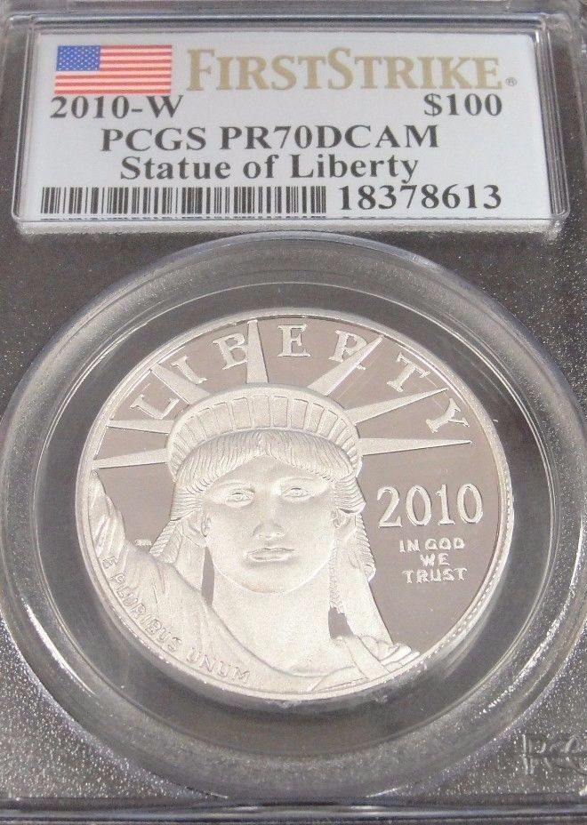 2010-W Statue of Liberty $100 Coin! PCGS PR 70 DCAM! FIRST STRIKE!!! #AG8613