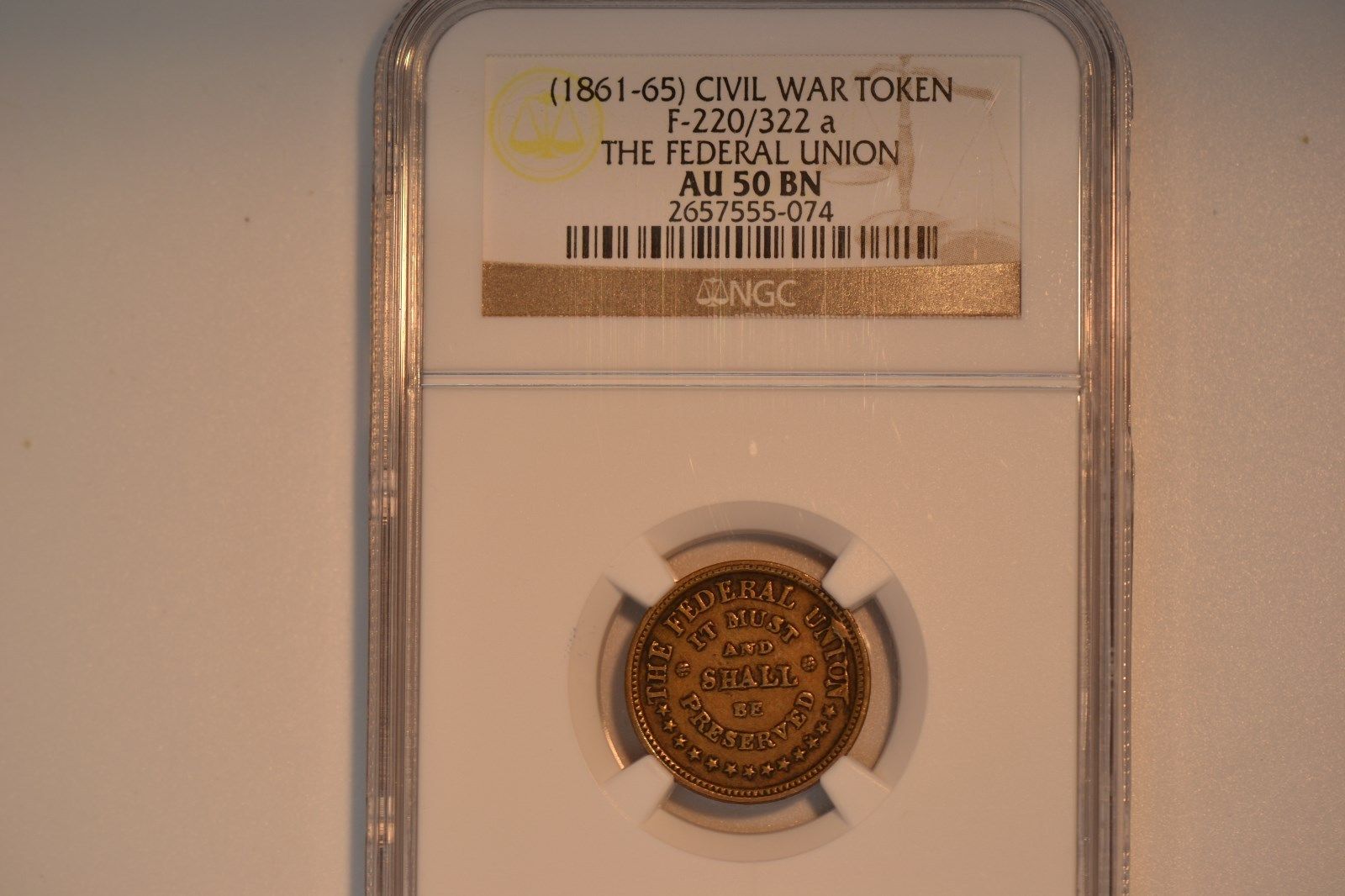 (1861-1865) Civil War Token- The Federal Union- NGC AU-50 BN.  F-220/322a.