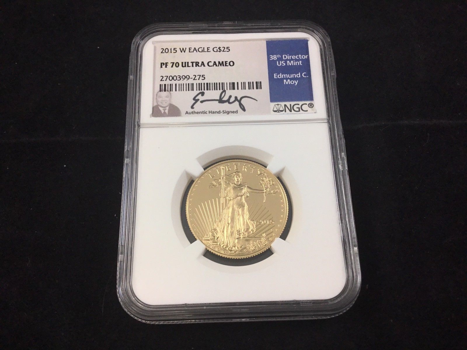 2015 W Gold $25 Eagle - Edmund Moy signed - NGC PF 70 ultra Cameo